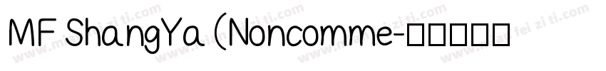 MF ShangYa (Noncomme字体转换
